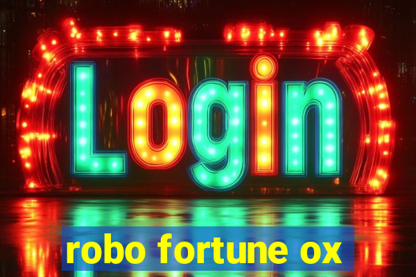 robo fortune ox